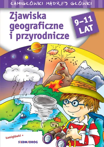 Okładka: Zjawiska geograficzne i przyrodnicze. Łamigłówki mądrej główki