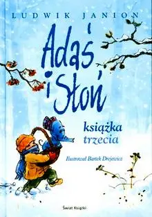 Okładka: Adaś i Słoń książka trzecia