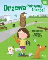 Okładka: Drzewa ratować trzeba!