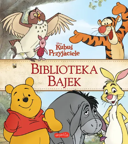 Okładka: Kubuś i Przyjaciele. Biblioteka Bajek