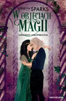 Okładka: W objęciach magii. Niegodny i nieopierzona
