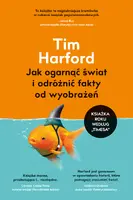Okładka: Jak ogarnąć świat i odróżnić fakty od wyobrażeń