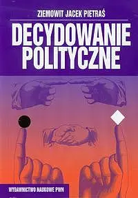 Okładka: Decydowanie polityczne