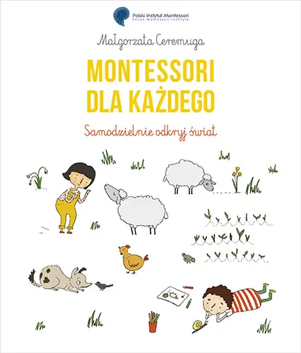 Okładka: Montessori dla każdego. Samodzielnie odkryj świat