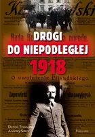 Okładka: Drogi do niepodległej 1918