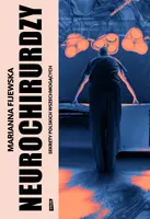 Okładka: Neurochirurdzy. Sekrety polskich wszechmogących