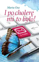 Okładka: I po cholerę mi to było!