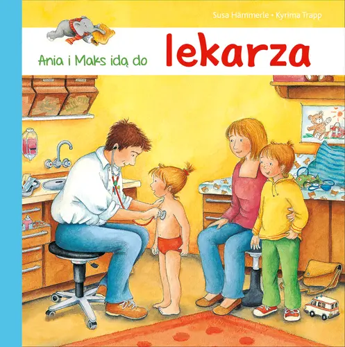Okładka: Ania i Maks idą do lekarza