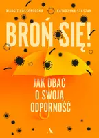 Okładka: Broń się! Jak dbać o swoją odporność