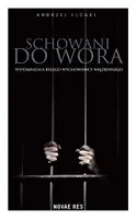 Okładka: Schowani do wora. Wspomnienia byłego wychowawcy więziennego