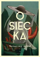 Okładka: Sztuczny miód. Wiersze prawie wszystkie. Tom 1