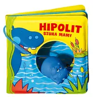 Okładka: Książeczki kąpielowe. Hipolit szuka mamy