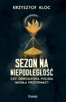 Okładka: Sezon na niepodległość