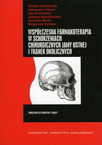 Okładka: Współczesna farmakoterapia w schorzeniach chirurgicznych jamy ustnej i tkanek okolicznych