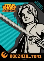 Okładka: Star Wars Rebelianci. Rocznik. Tom 1