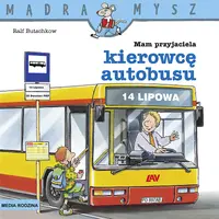 Okładka: Mądra Mysz. Mam przyjaciela kierowcę autobusu