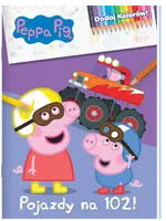Okładka: Peppa Pig. Dodaj kolorów . Pojazdy na 102!