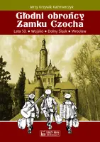 Okładka: Głodni obrońcy Zamku Czocha