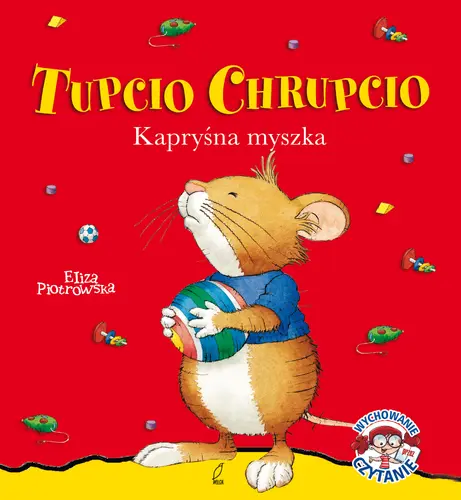 Okładka: Tupcio Chrupcio.Kapryśna myszka