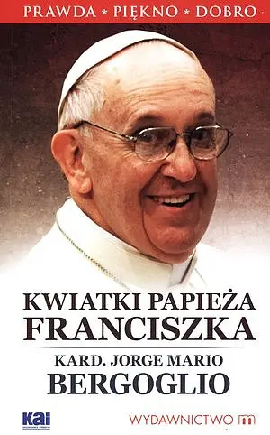 Okładka: Kwiatki papieża Franciszka