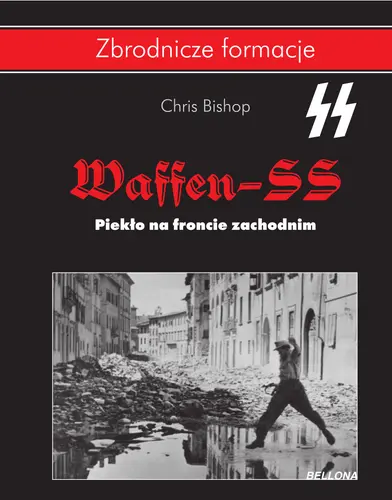 Okładka: Waffen SS. Piekło na froncie zachodnim