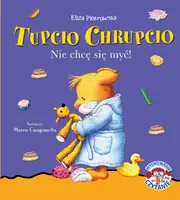 Okładka: Tupcio Chrupcio. Nie chcę się myć