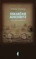 Okładka: Oskarżam Auschwitz