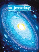 Okładka: Tu jesteśmy. Kosmiczne wyprawy, wizje i eksperymenty