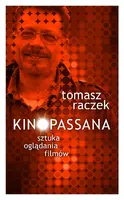 Okładka: KINOPASSANA. Sztuka oglądania filmów