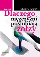 Okładka: Dlaczego mężczyźni poślubiają zołzy