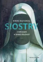 Okładka: Siostry O nadużyciach w żeńskich klasztorach