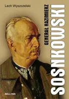 Okładka: Generał Kazimierz Sosnkowski