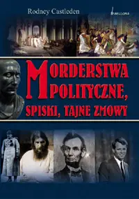 Okładka: Morderstwa polityczne. Spiski, tajne zmowy