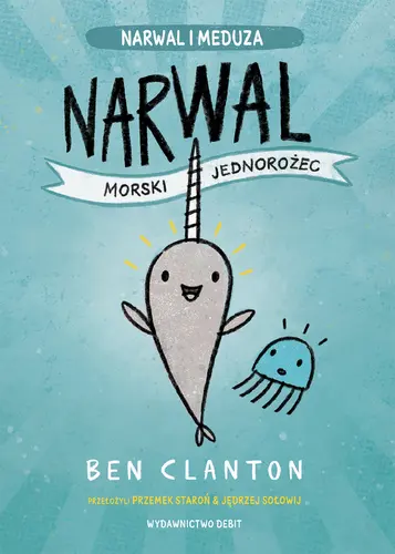 Okładka: Narwal - morski jednorożec