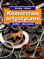 Okładka: Kowalstwo artystyczne. Tom 2. Bramy, drzwi, meble, akcesoria.