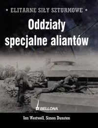 Okładka: Elitarne siły szturmowe. Oddziały specjalne aliantów