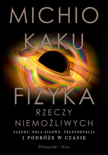 Okładka: Fizyka rzeczy niemożliwych