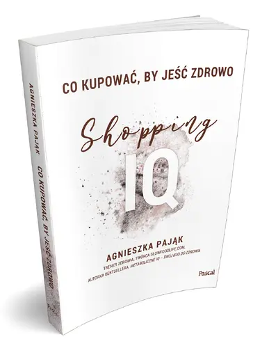 Okładka: Co kupować, by jeść zdrowo. Shopping IQ