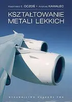 Okładka: Kształtowanie metali lekkich