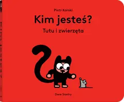 Okładka: Kim jesteś? Tutu i zwierzęta