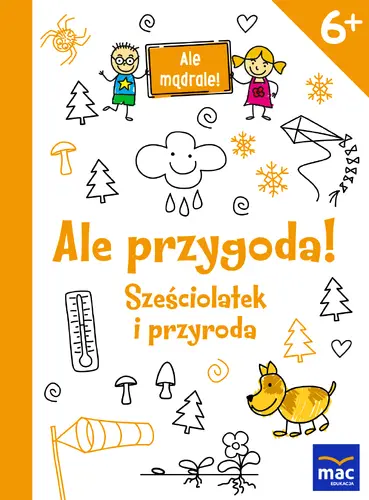 Okładka: Ale przygoda! Sześciolatek i przyroda