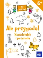 Okładka: Ale przygoda! Sześciolatek i przyroda