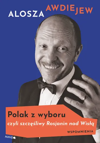 Okładka: Polak z wyboru czyli szczęśliwy Rosjanin nad Wisłą