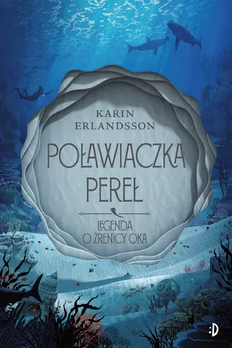 Okładka: Poławiaczka pereł. Legenda o źrenicy oka, t. 1