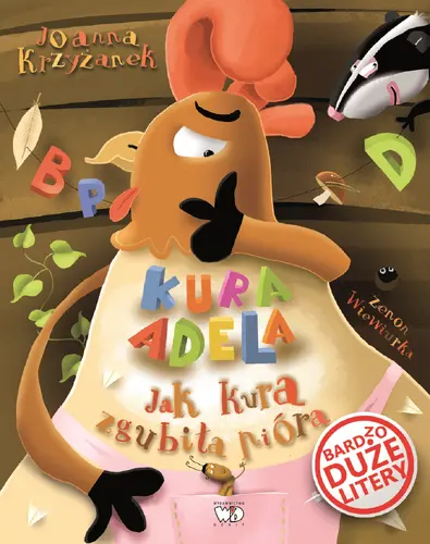 Okładka: Kura Adela. Jak kura zgubiła pióra