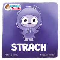 Okładka: Emocje Tadzia. Strach
