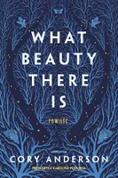 Okładka: What Beauty There Is