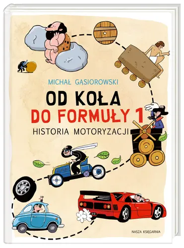 Okładka: Od koła do Formuły 1. Historia motoryzacji