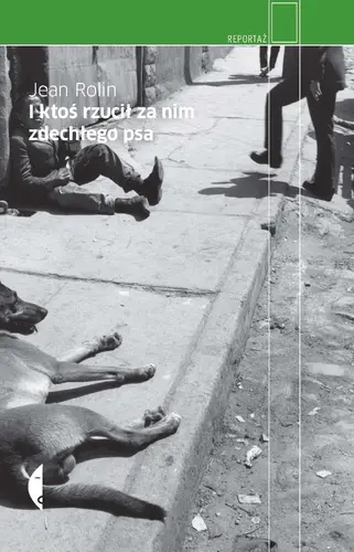 Okładka: I ktoś rzucił za nim zdechłego psa