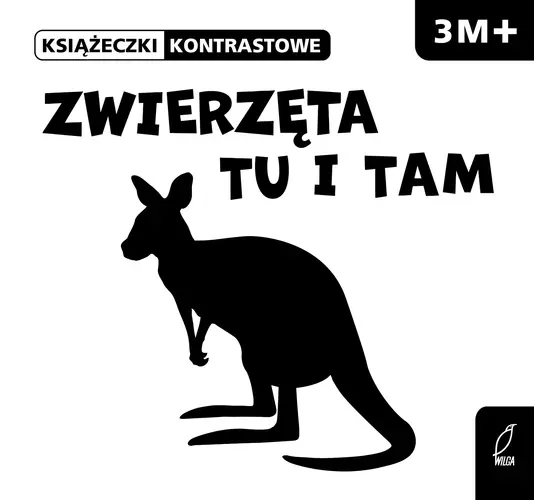 Okładka: Zwierzęta tu i tam. Książeczki kontrastowe 3m+